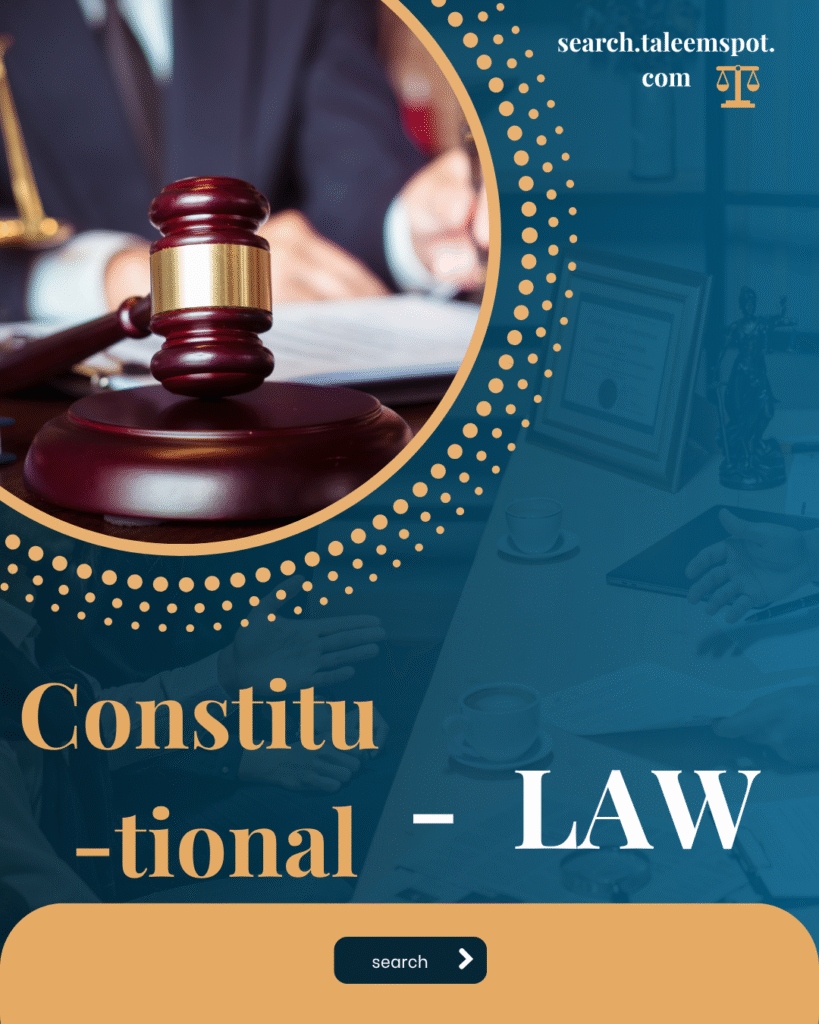 Constitutional Law Explained: The Backbone of Legal and Political Order