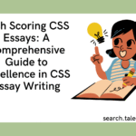 High Scoring CSS Essays: A Comprehensive Guide to Excellence in CSS Essay Writing